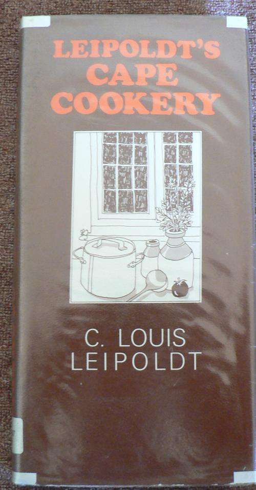 Leipoldt's Cape Cookery.