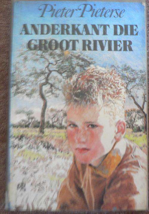 Anderkant die Groot Rivier deur Pieter Pieterse