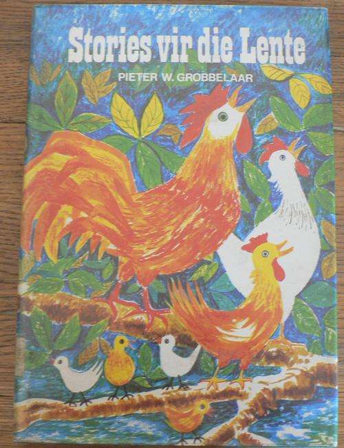 STORIES VIR DIE LENTE deur Pieter. W. Grobbelaar.(kinderverhale)