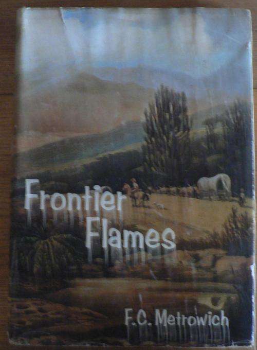 Frontier Flames by F.C. Metrowich (Eastern Cape Africana)