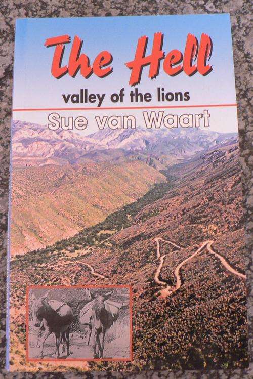 The Hell, valley of the lions by Sue van Waart(Kleinkaroo country history)