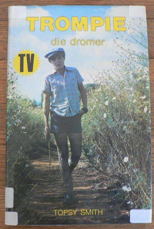 Trompie die dromer deur Topsy Smith