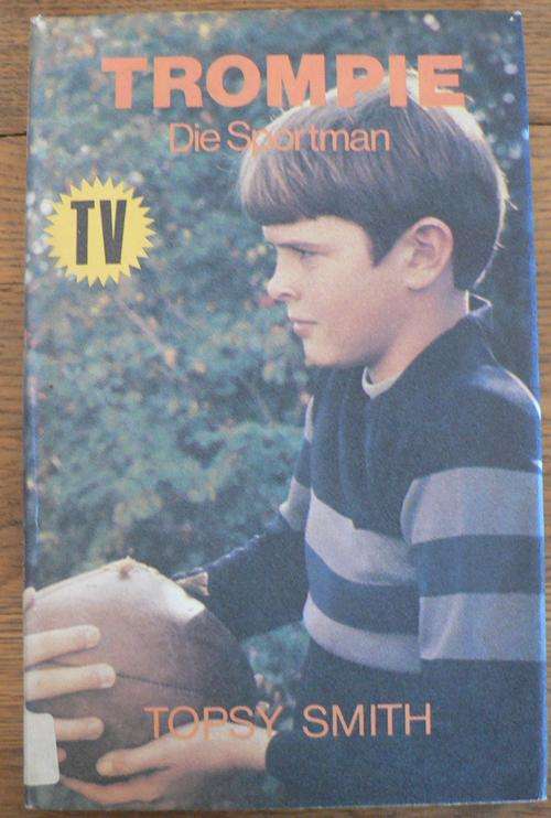 Trompie die sportman deur Topsy Smith