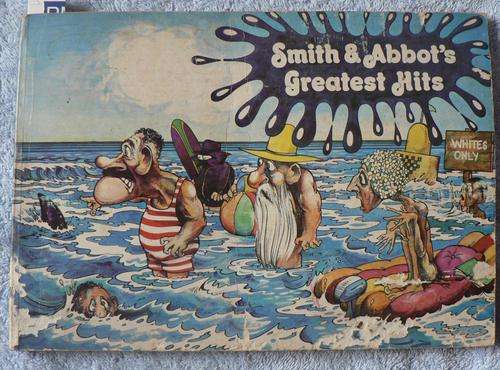 Smith & Abbots greatest hits- Political Cartoons from Apartheid era