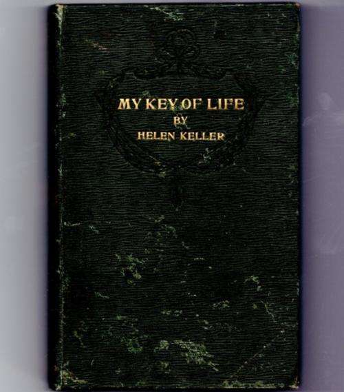 HELEN KELLER'S My Key of Life FIRST EDITION
