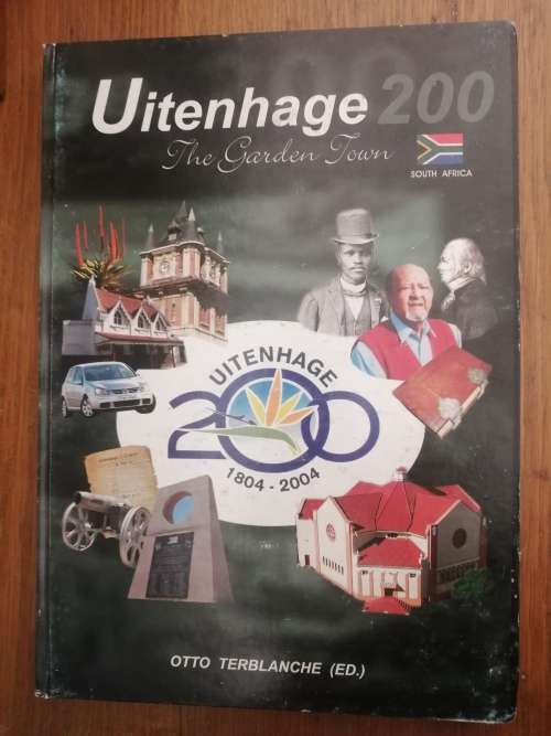 Uitenhage 200, 1804 - 2004. Edited by Otto Terblanche.