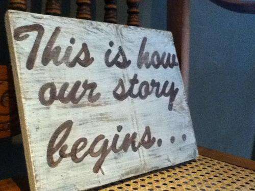 THIS IS HOW OUR STORY BEGINS... Wedding Signs Made to order!