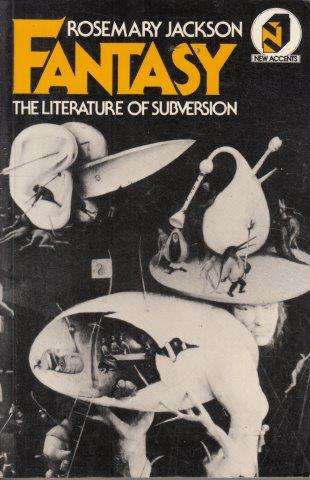 Fantasy: The Literature Of Subversion