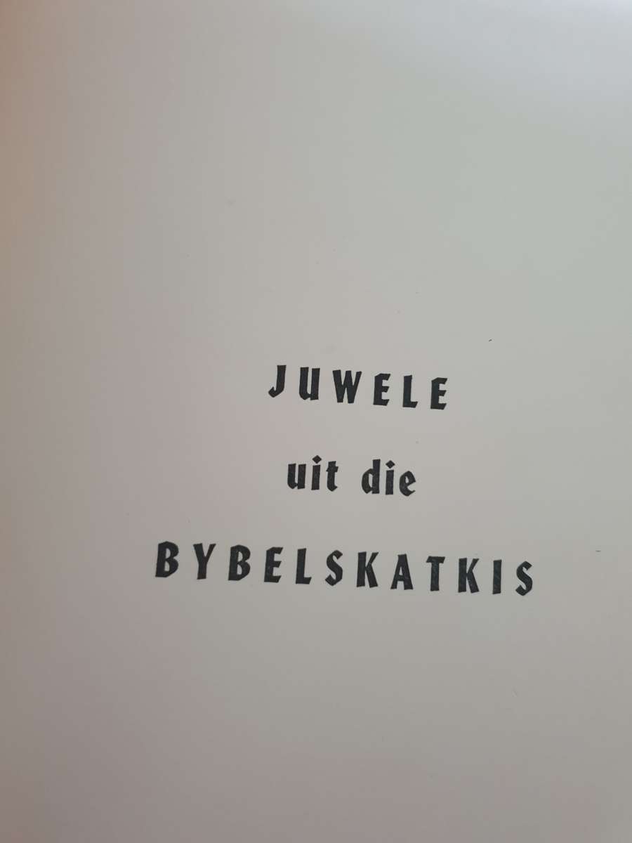 OU KINDERBYBEL DD 1954 - `JUWELE UIT DIE BYBELSKATKIS`