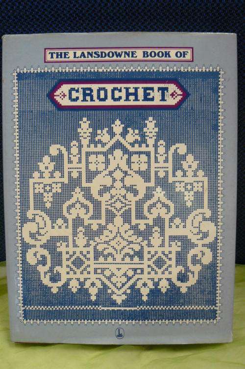 THE LANSDOWNE BOOK OF CROCHET HARD COVER 191 PAGES