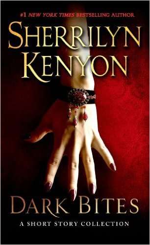 Dark Bites: A Short Story Collection (Dark-Hunter Novels) by Sherrilyn Kenyon
