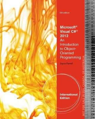 Microsoft Visual C# 2012:An Introduction to Object-Oriented Programming (5th International Ed)