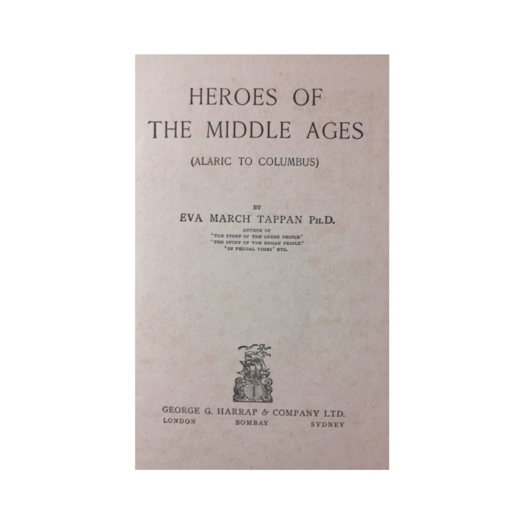 1932 Heroes Of The Middle Ages by Eva March Tappan Hardcover w/o Dustjacket