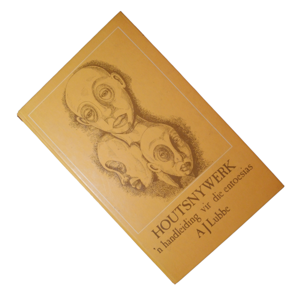 1982 Houtsnywerk by A. J. Lubbe Hardcover w/o Dustjacket