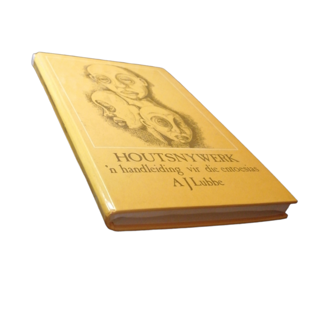 1982 Houtsnywerk by A. J. Lubbe Hardcover w/o Dustjacket