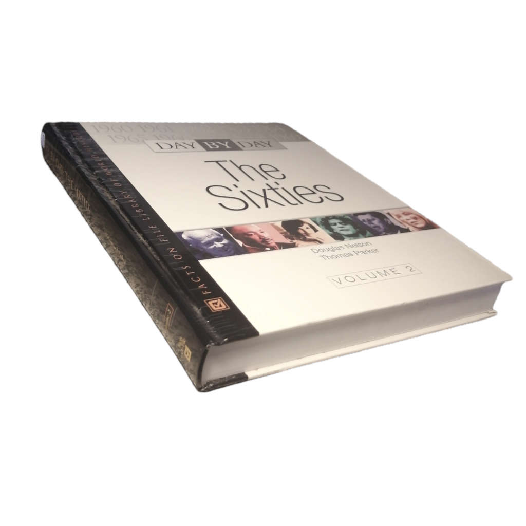 Day By Day The Sixties Volume 2 by Douglas Nelson and Thomas Parker 1983 Hardcover w/o Dustjacket