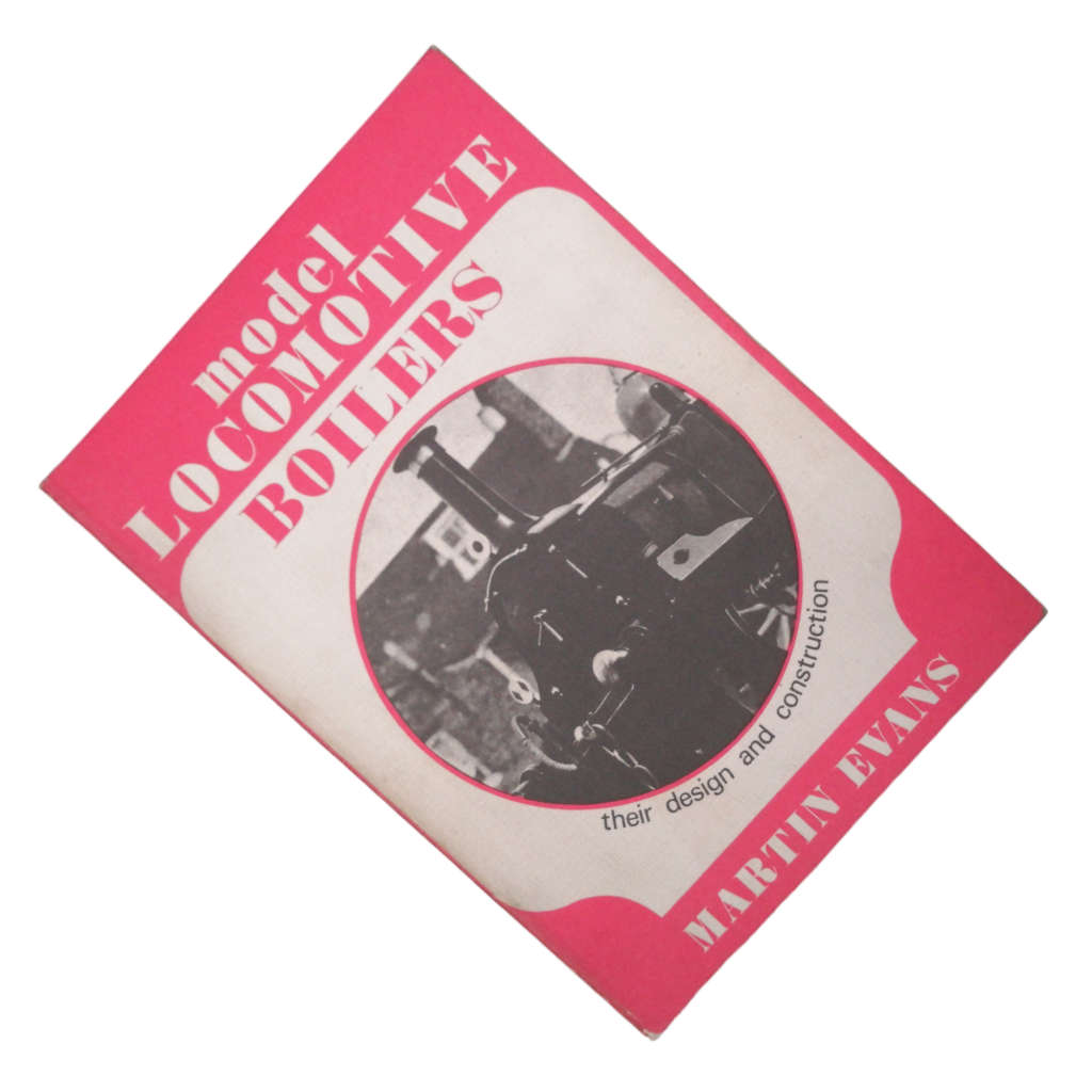 1976 Model Locomotive Boilers by Martin Evans Softcover