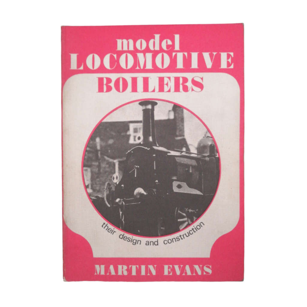 1976 Model Locomotive Boilers by Martin Evans Softcover