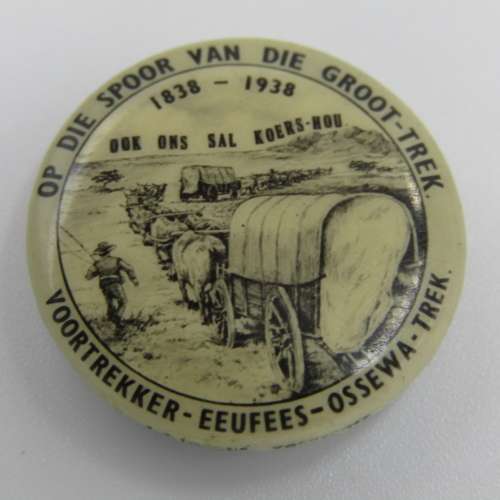 1838 - 1938 Op die spoor van die Groot Trek lapel tinnie badge