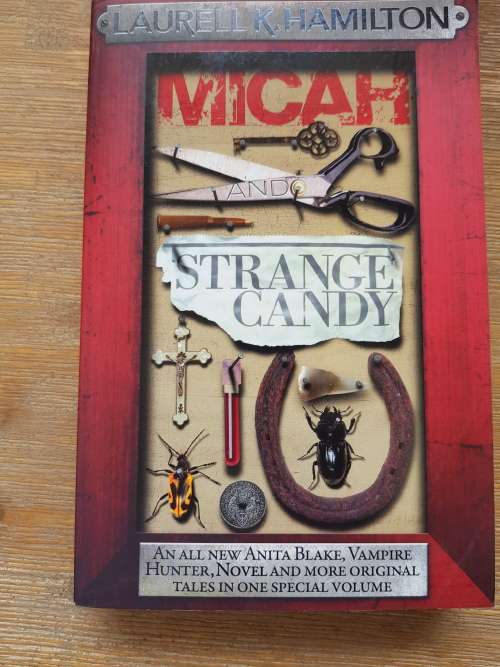 Micah and Strange Candy - An Anita Blake, Vampire Hunter, Novel - Laurell K. Hamilton