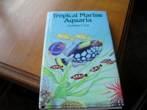 TROPICAL MARINE AQUARIA   by Graham F. Cox  (this edition  1985)