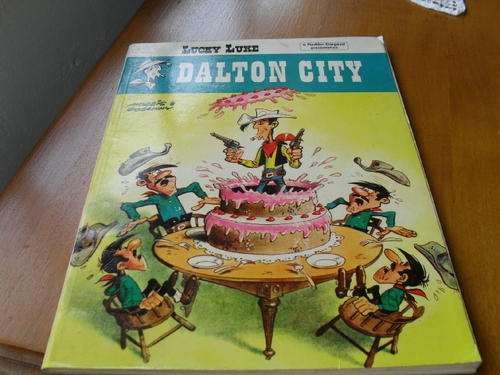 DALTON CITY -LUCKY LUKE    -MORRIS & GOSCINNY 1982