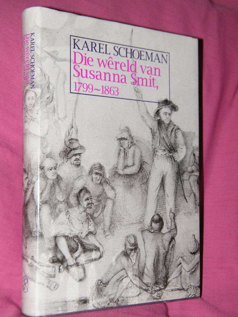 Die Wêreld van Susanna Smit - Karel Schoeman