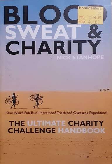 Blood Sweat & Charity by Nick Stanhope - SOFTCOVER