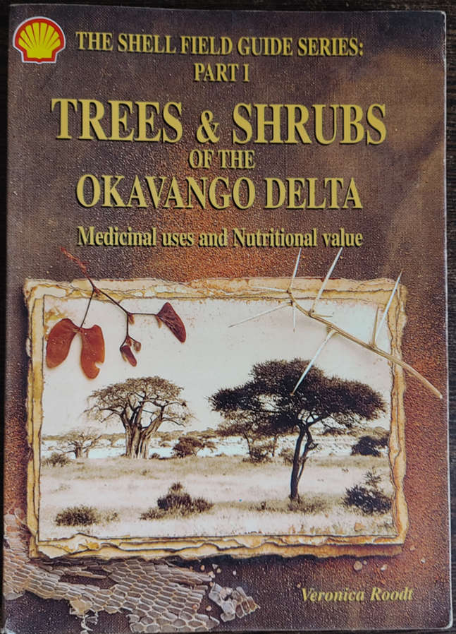 Trees and Shrubs of The Okavango Delta by Veronica Roodt - SOFT COVER