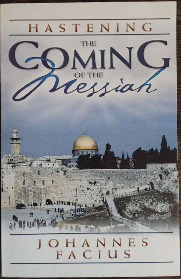 Hastening the Coming of the Messiah by Johannes Facius - SOFT COVER