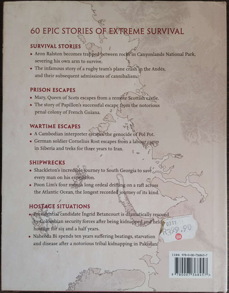 Extreme Survivors: 60 of the World`s Most Extreme Survival Stories by Bear Grylls - HARD COVER