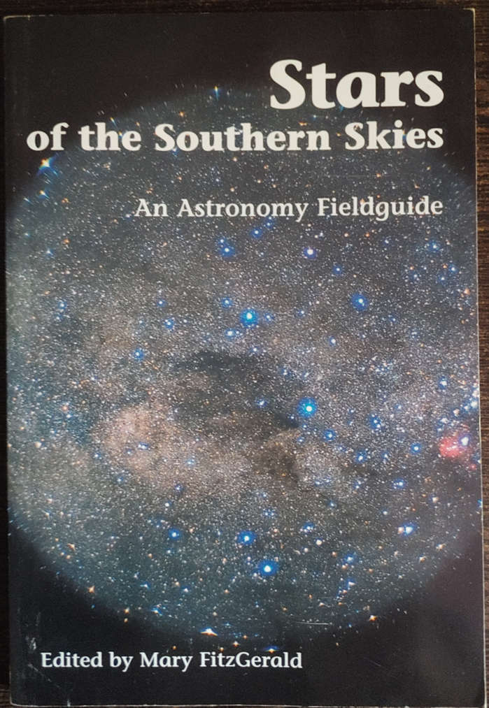 Stars of the Southern Skies: An Astronomy Fieldguide Edited by Mary FitzGerald - SOFT COVER