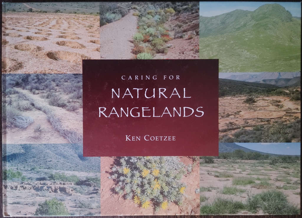 Caring for Natural Rangelands by Ken Coetzee - HARD COVER