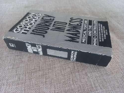 Journey into Madness - medical torture and the mind controllers