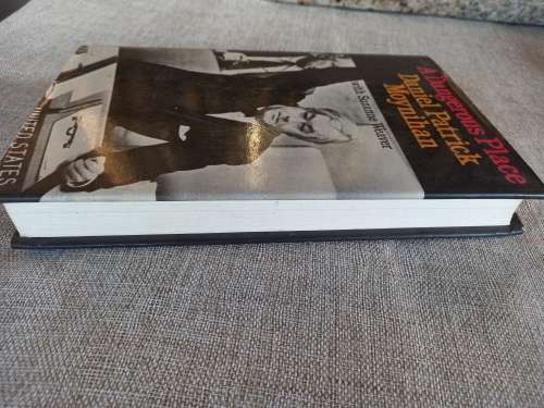 A Dangerous Place - Daniel patrick Moynihan with Suzanne Weaver