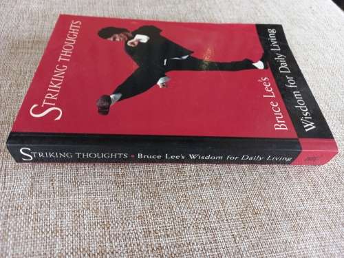 Striking Thoughts - Bruce Lee`s Wisdom for Daily Living