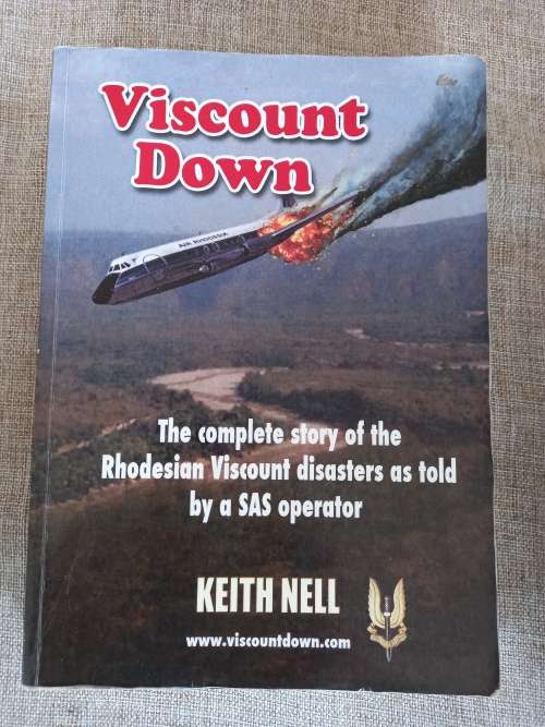 Viscount Down - the complete story of the Rhodesian Viscount disasters as told by an SAS operator -