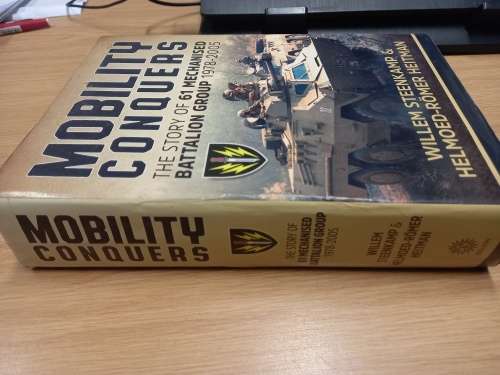 Mobility Conquers: The Story Of 61 Mechanised Battalion Group 1978-2005