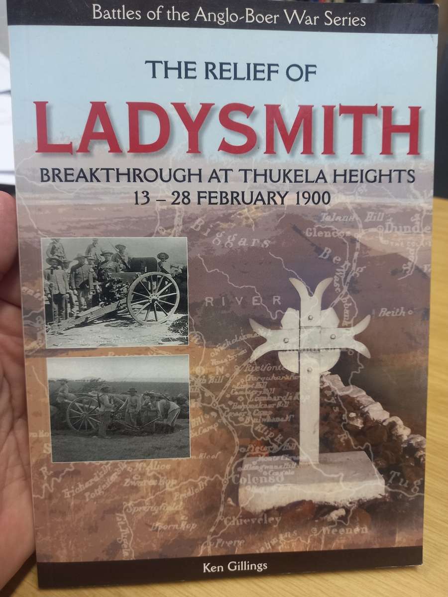 The Relief of Ladysmith: Breakthrough at Thukela Heights, 13-28 February 1900