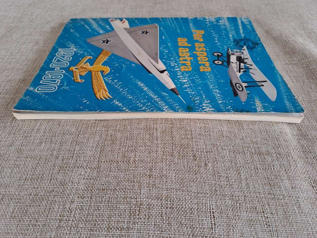 S.A. Air Force Golden Jubilee Souvenir Book - Per aspera ad astra 1920 - 1970