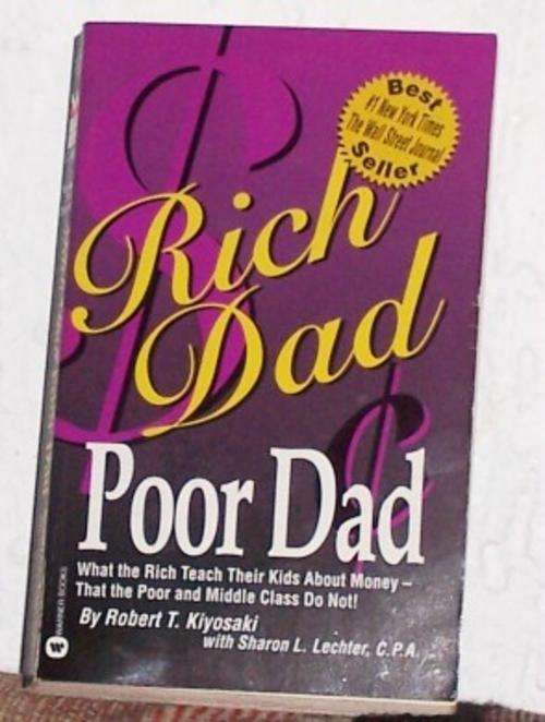 Rich Dad Poor Dad  by Robert T. Kiyosaki