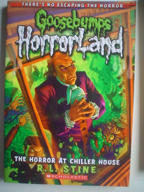 Goosebumps - Stine -  Horrorland - The horror at chiller house