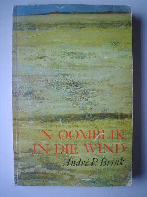 ANDRE P. BRINK : `n Oomblik in die wind
