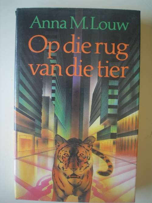 Op die rug van die tier - Anna M Louw