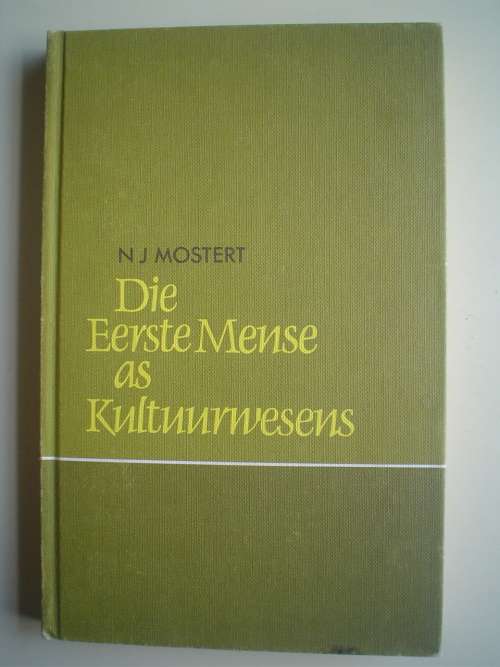 Die Eerste Mense as Kultuurwesens - Mostert