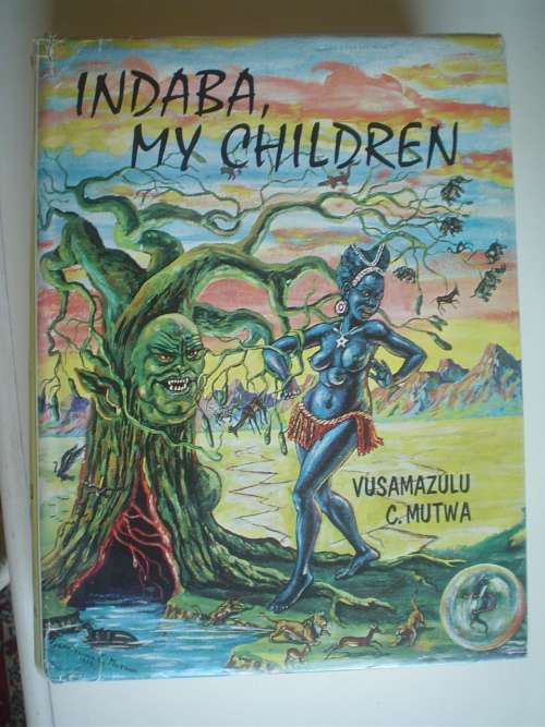 Indaba, my children - Credo Mutwa