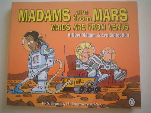 Madam and Eve: Madams are from Mars, Maids are from Venus - S. Francis, H. Dugmore & Rico
