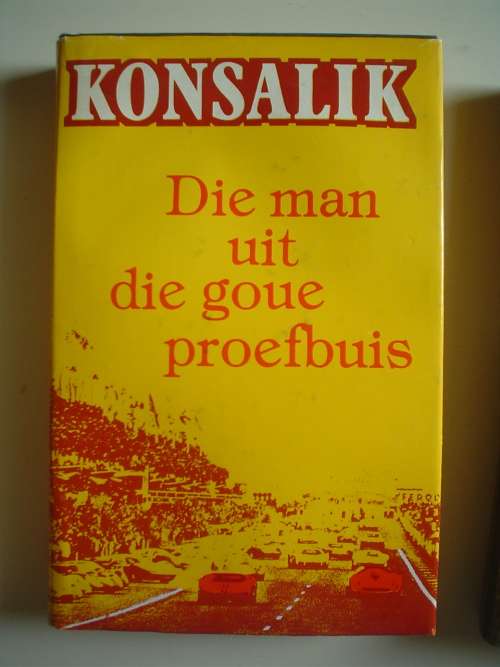 Die man uit die goue proefbuis - Konsalik