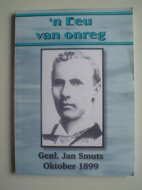 n Eeu van Onreg deur genl. Jan Smuts
