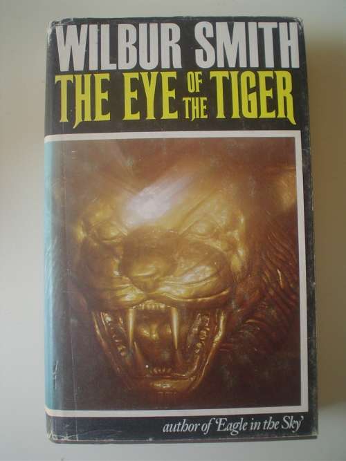 The Eye of the Tiger -Wilbur Smith -first edition
